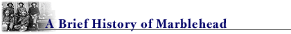 A Brief History of Marblehead